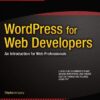 WordPress for Web Developers An Introduction for Web Professionals