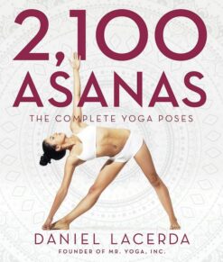 2,100 Asanas The Complete Yoga Poses