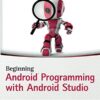 Beginning Android Programming with Android Studio