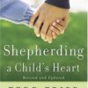 Shepherding a Child's Heart Buy Now For Only £0.99 Limited Time Offer