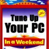 Tune Up Your PC In a Weekend