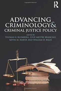 Advancing Criminology and Criminal Justice Policy