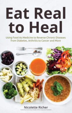 Eat-Real-to-Heal-Using-Food-As-Medicine-to-Reverse-Chronic-Diseases