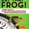 Eat-That-Frog!-21-Great-Ways-to-Stop-Procrastinating-and-Get-More-Done in-Less-Time