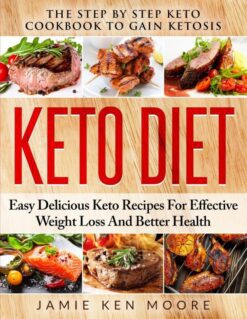 Keto-Diet-The-Step-by-Step-Keto-Cookbook-to-Gain-Ketosis-ebook