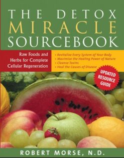 The-Detox-Miracle-Sourcebook-Raw-Foods-and-Herbs-for-Complete-Cellular-Regeneration-Kindle-Edition