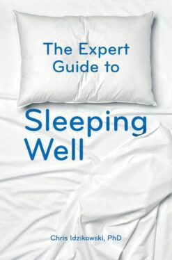 The-Expert-Guide-to-Sleeping-Well-Chris-dzikowski-Kindle-Edition