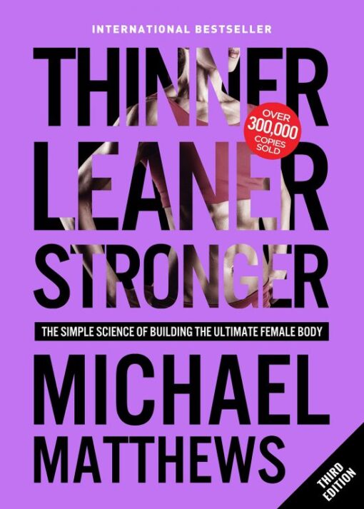 Thinner Leaner Stronger The Simple Science Of Building The Ultimate Female Body Muscle For