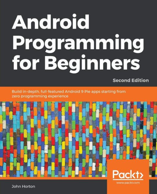 Android Programming for Beginners - John Horton eBook