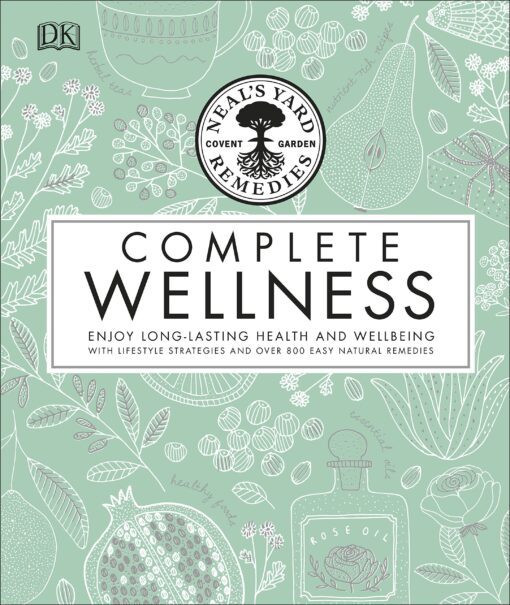 Complete Wellness - Neal's Yard Remedies eBook