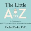 The Little A-Z - Rachel Perks, PhD eBook