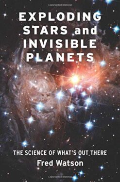 Exploding Stars and Invisible Planets - Fred Watson eBook