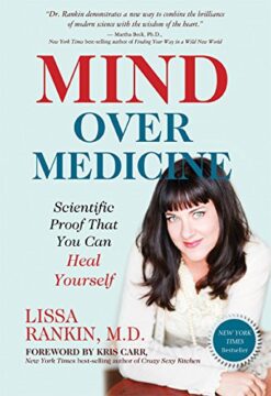 Mind Over Medicine--REVISED EDITION - Lissa Rankin