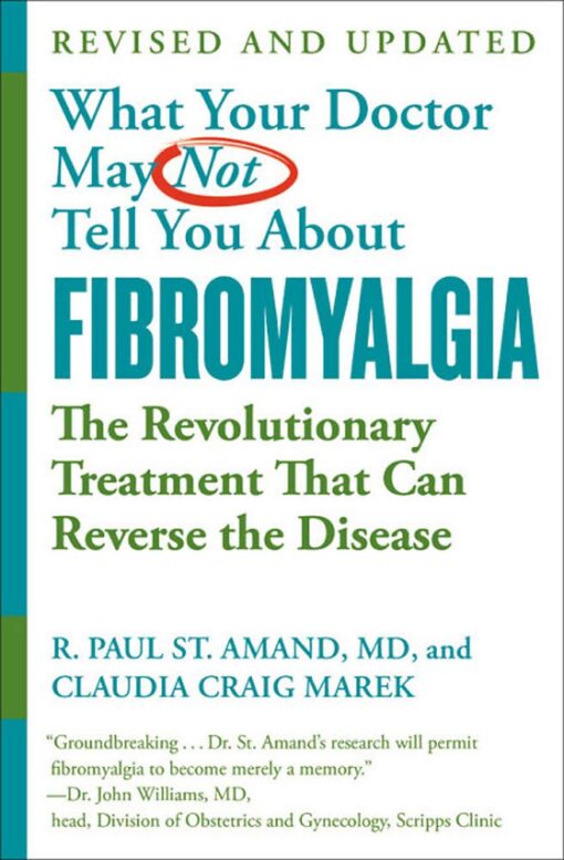 What Your Doctor May Not Tell You About Fibromyalgia - R. Paul St. Amand eBook