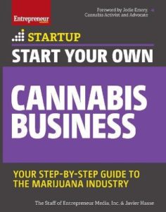 Start Your Own Cannabis Business - Javier Hasse eBook