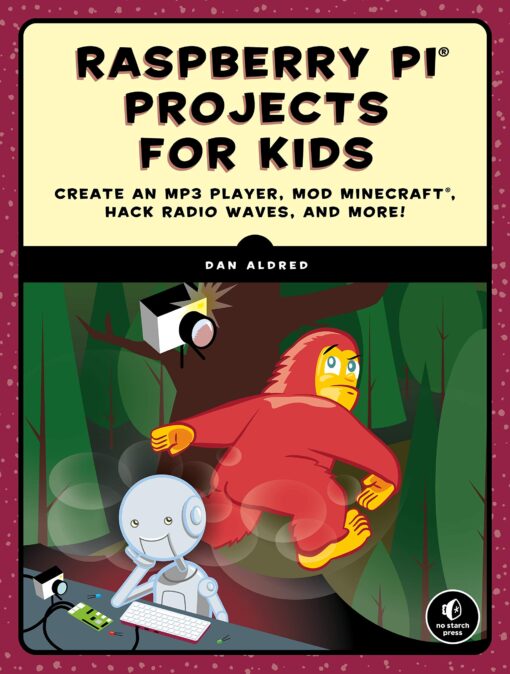 Raspberry Pi Projects for Kids - Dan Aldred eBook