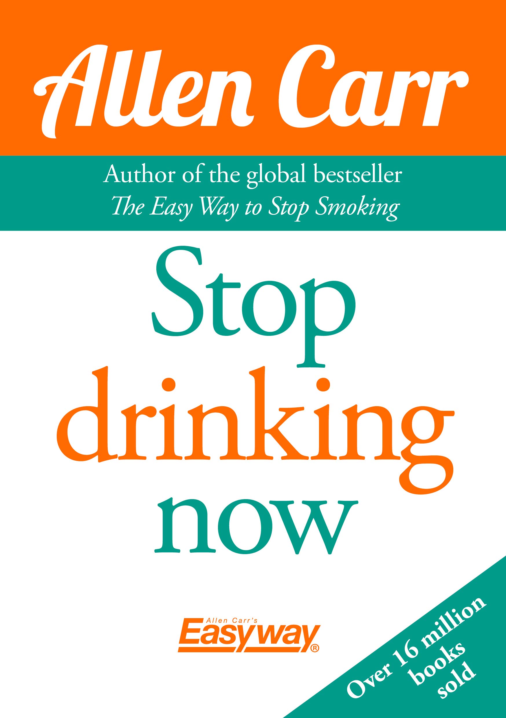 Stop Drinking Now (Allen Carr's Easyway Book 69) eBook Carr, Allen