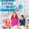 Clean Eating for Busy Families - Michelle Dudash eBook