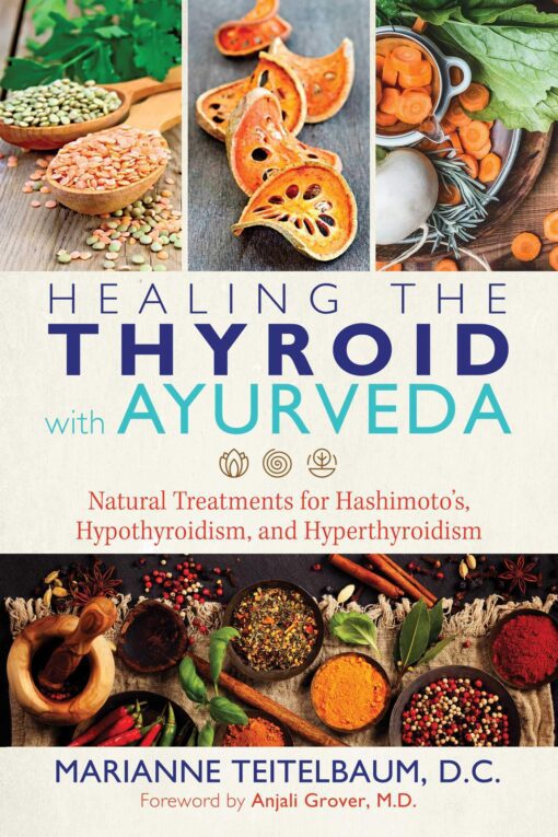 Healing the Thyroid with Ayurveda - Marianne Teitelbaum eBook