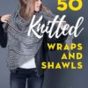 50 Knitted Wraps & Shawls eBook
