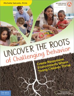 Uncover the Roots of Challenging Behavior