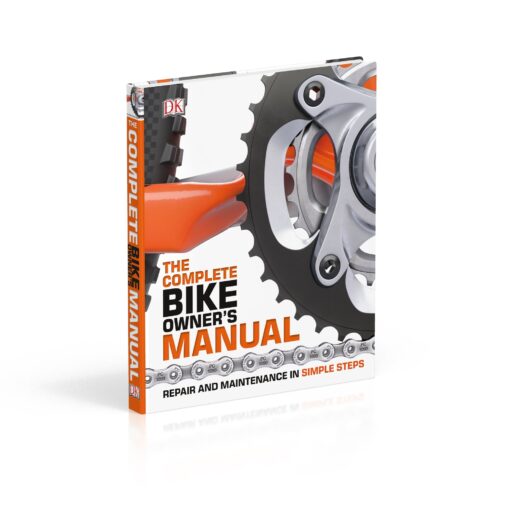 The Complete Bike Owner's Manual